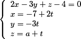 \left\lbrace\begin{array}l 2x-3y+z-4=0 \\ x=-7+2t\\y=-3t\\z=a+t \end{array}